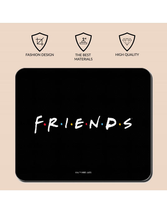 Friends Mouse Pad For PC, Computer Mouse Mat, Non-Slip - Black